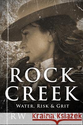 Rock Creek MR Richard William Bennett 9781539039174