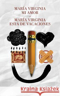 María Virginia mi amor/María Virginia está de vacaciones Ediciones, La Pereza 9781539039716