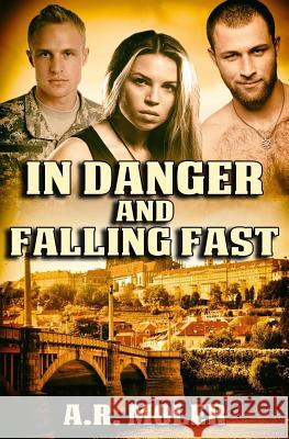 In Danger and Falling Fast A. R. Moler 9781539040583 Createspace Independent Publishing Platform