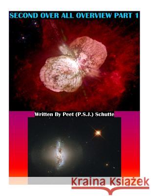 Second Over All Overview Part 1 Peet (P S. J. ). Schutte 9781539044291 Createspace Independent Publishing Platform