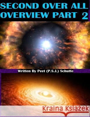 Second Over All Overview Part 2 Peet (P S. J. ). Schutte 9781539044352 Createspace Independent Publishing Platform