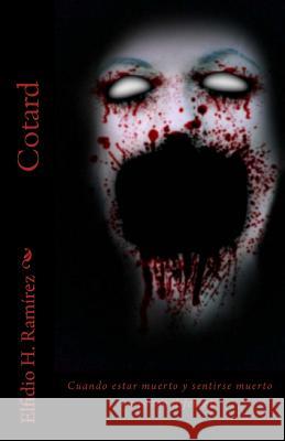 Cotard Elfidio H. Ramirez 9781539052784 Createspace Independent Publishing Platform