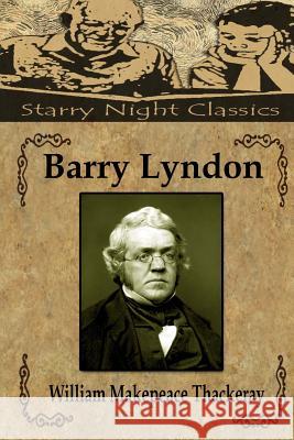 Barry Lyndon William Makepeace Thackeray Natalie Gill 9781539056874 Createspace Independent Publishing Platform