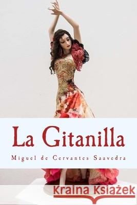 La Gitanilla: Novela Ejemplar Anton Riva Miguel D 9781539057826 Createspace Independent Publishing Platform