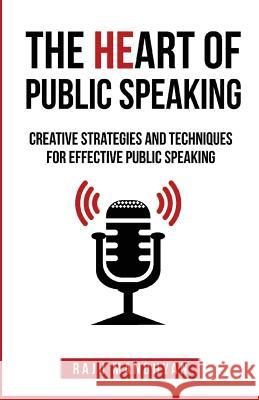 The HeART of Public Speaking Mandhyan, Raju 9781539058519