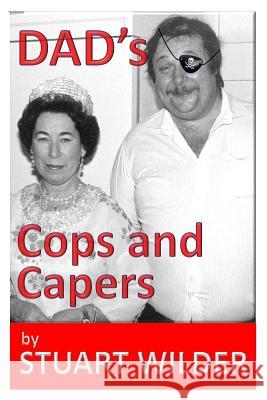 DAD's COP's CAPERS Kallaugher, Kevin 'Kal' 9781539061229 Createspace Independent Publishing Platform
