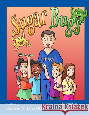 Sugar Bugs Roberto Loa 9781539067054 Createspace Independent Publishing Platform
