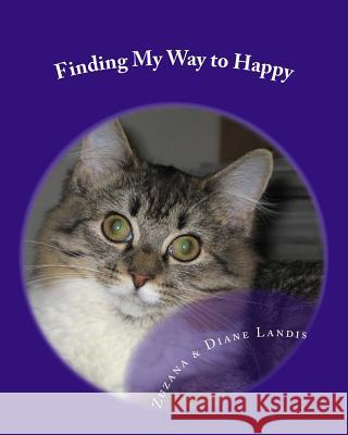Finding My Way to Happy Diane Landis 9781539071228