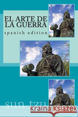 El Arte de La Guerra: spanish edition Sanchez, Angel 9781539071518 Createspace Independent Publishing Platform