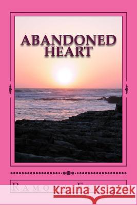 Abandoned Heart MS Ramona R. Farley 9781539074342