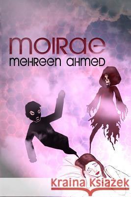 Moirae Mehreen Ahmed Joseph Ferguson 9781539074878 Createspace Independent Publishing Platform