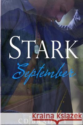 Stark September C. D. Bradley 9781539079071 Createspace Independent Publishing Platform