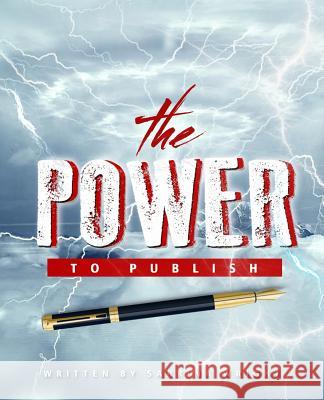 The Power To Publish Wright, Sabrina 9781539083054