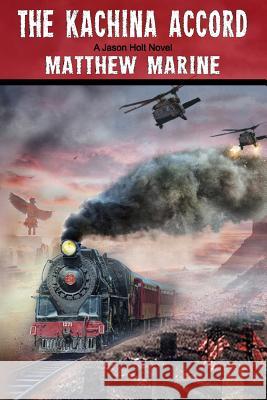 The Kachina Accord Matthew Marine 9781539083085 Createspace Independent Publishing Platform