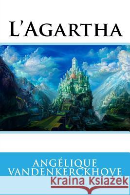 L'Agartha Angelique Vandenkerckhove 9781539089230