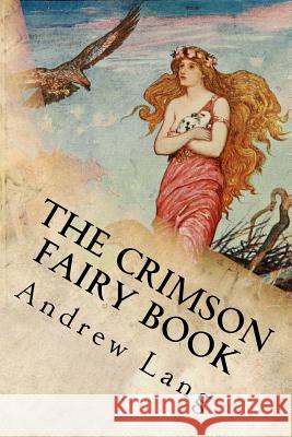 The Crimson Fairy Book Andrew Lang 9781539091653 Createspace Independent Publishing Platform