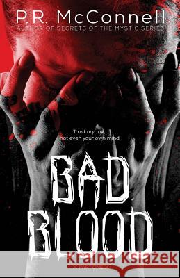 Bad Blood: Part One Mrs P. R. McConnell Mrs Julie Sprankles MS Kristina Hill 9781539093695