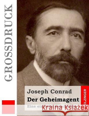 Der Geheimagent (Großdruck): Eine einfache Geschichte Freissler, Ernst Wolfgang 9781539093879 Createspace Independent Publishing Platform