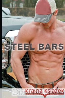 Steel Bars Diana Naekrsz James Karlson Melissa Cameron 9781539101093
