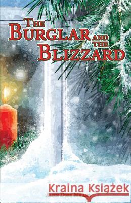 The Burglar and the Blizzard: A Christmas Story Alice Duer Miller 9781539106012