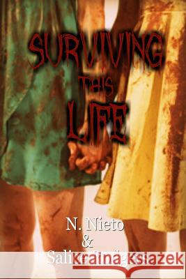 Surviving This Life Salice Rodgers N. Nieto 9781539107187 Createspace Independent Publishing Platform