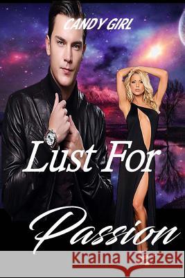 Lust For Passion Girl, Candy 9781539112860 Createspace Independent Publishing Platform