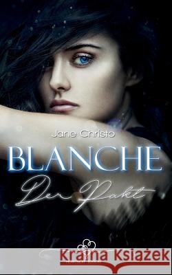 Blanche - Der Pakt Jane Christo 9781539114253