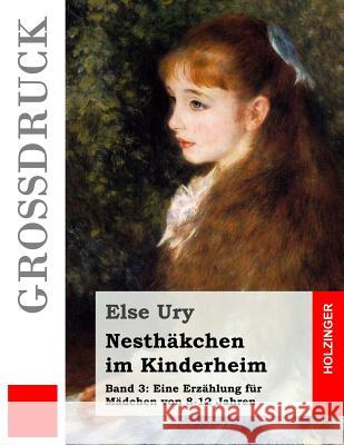 Nesthäkchen im Kinderheim (Großdruck) Ury, Else 9781539115038 Createspace Independent Publishing Platform