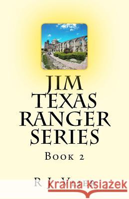 Jim Texas Ranger Series R. J. Vlier 9781539117704 Createspace Independent Publishing Platform