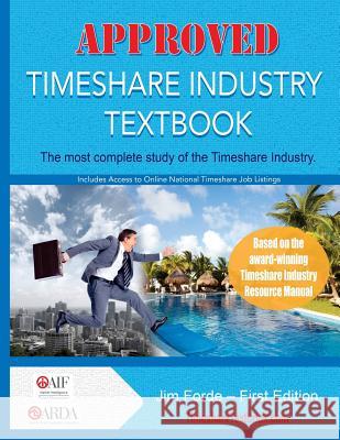 Approved Timeshare Industry Textbook Arda International Foundation            American Resort Development Association  Jim Forde 9781539118428 Createspace Independent Publishing Platform