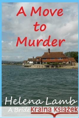 A Move To Murder Lamb, Helena 9781539119531 Createspace Independent Publishing Platform