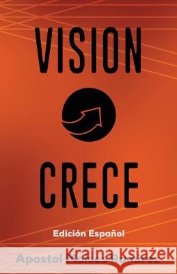 Vision Crece: Edicion Espanol Moises Ramirez Moises E. Ramirez 9781539121503