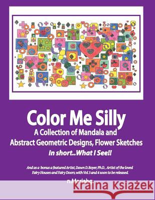 Color Me Silly: Grayscale, Geometris, Mandala's, drawings, Skethces Everett, Enisha Lockheart 9781539122814 Createspace Independent Publishing Platform