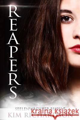 Reapers, Seelenwachter, Buch 7 Kim Richardson 9781539126386 Createspace Independent Publishing Platform