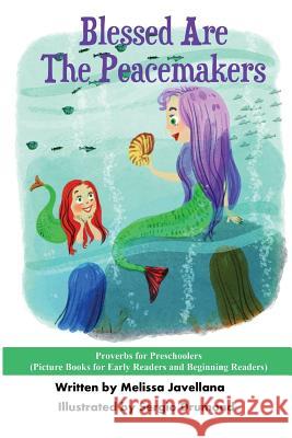 Blessed Are The Peacemakers: Picture Books for Early Readers and Beginning Readers: Proverbs for Preschoolers Drumond, Sergio 9781539128557