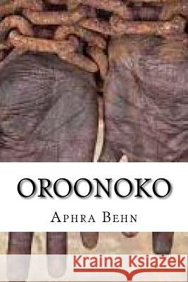 Oroonoko Aphra Behn 9781539129509 Createspace Independent Publishing Platform