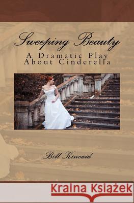 Sweeping Beauty Bill Kincaid 9781539131458