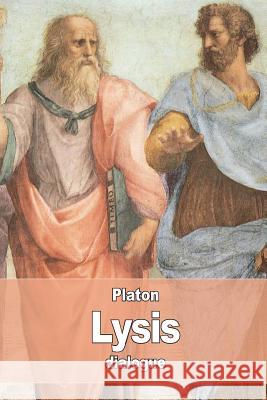 Lysis: ou Sur l'Amitié Chambry, Emile 9781539132400 Createspace Independent Publishing Platform