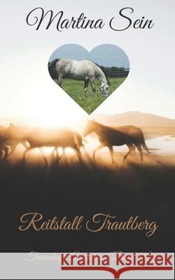 Reitstall Trautberg: Traumhafte Aussichten Martina Sein 9781539134510 Createspace Independent Publishing Platform