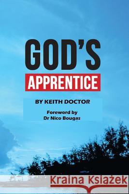 God's Apprentice: Collection of teachings for new believers Bin Yungi, Marcel 9781539134619 Createspace Independent Publishing Platform