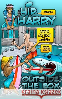 Hip Harry: Outside the Box Corey James Corey James Comstock 9781539136958