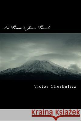 La Tema de Juan Tozudo Victor Cherbuliez 9781539139836