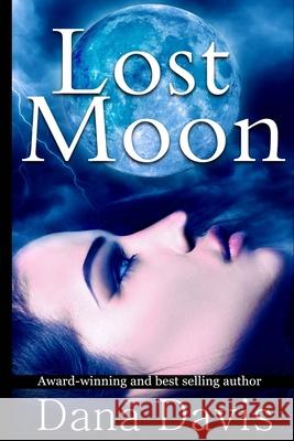 Lost Moon Associate Professor Dana Davis, PhD 9781539142430