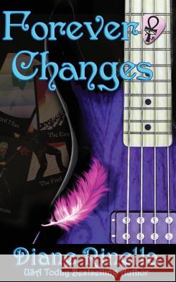 Forever Changes Diane Rinella 9781539142515 Createspace Independent Publishing Platform