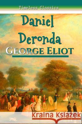 Daniel Deronda George Eliot 9781539142836 Createspace Independent Publishing Platform
