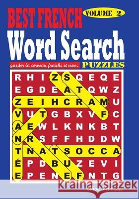 BEST FRENCH Word Search Puzzles, Vol. 2 Puzzles, Wise 9781539150015