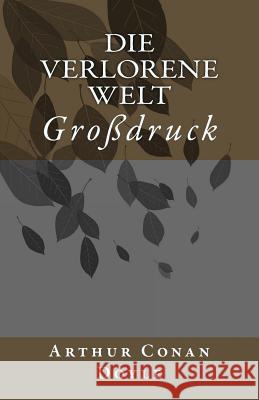 Die verlorene Welt - Großdruck Soll, Karl 9781539151890 Createspace Independent Publishing Platform