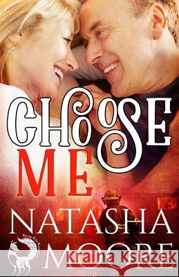 Choose Me Natasha Moore 9781539158264