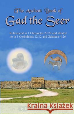 Ancient Book of Gad the Seer Ken Johnso 9781539164876 Createspace Independent Publishing Platform