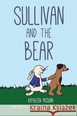 Sullivan and the Bear Jane McCambley Katie McCambley Kathleen McGurn 9781539165675